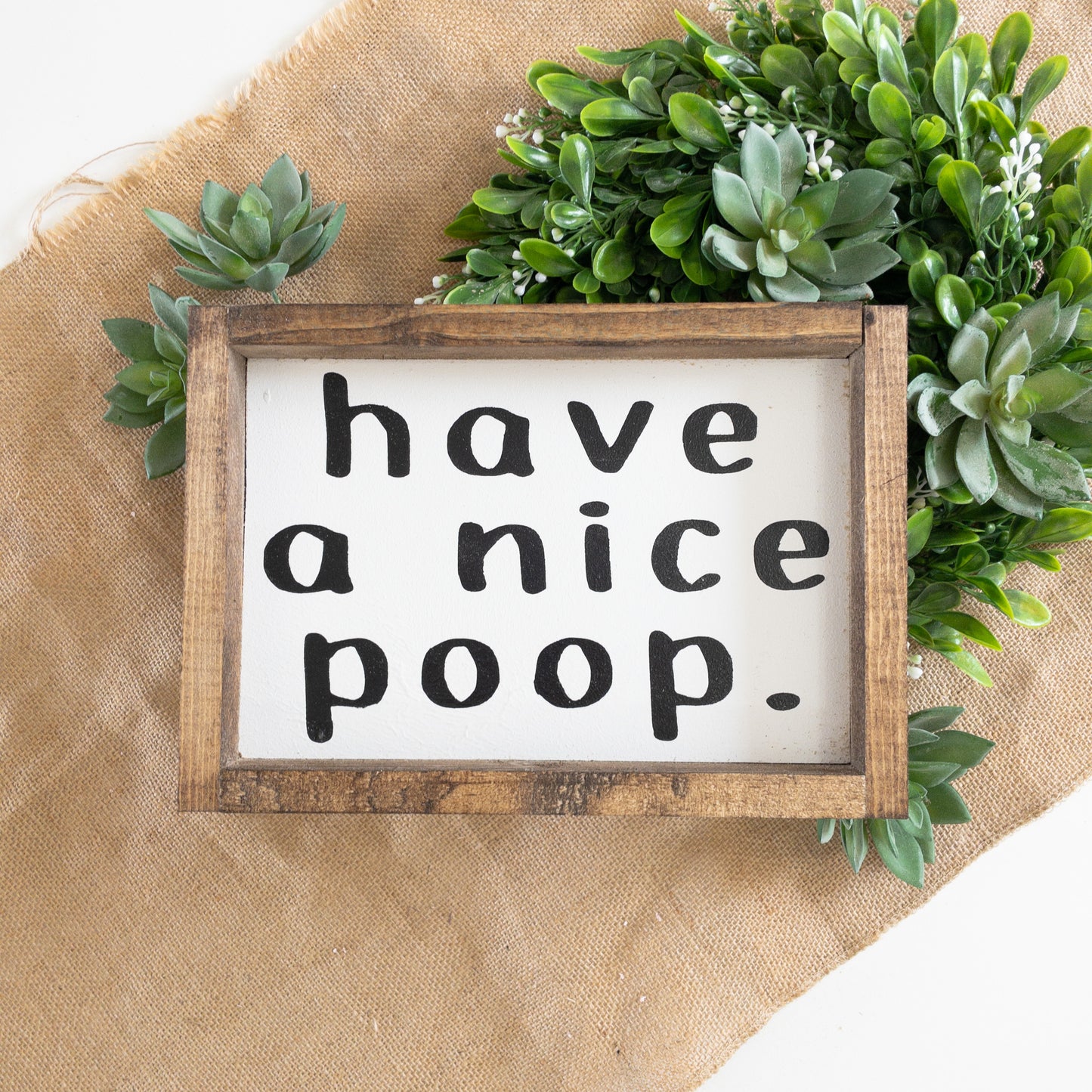 Have a Nice Poop l Wood Sign